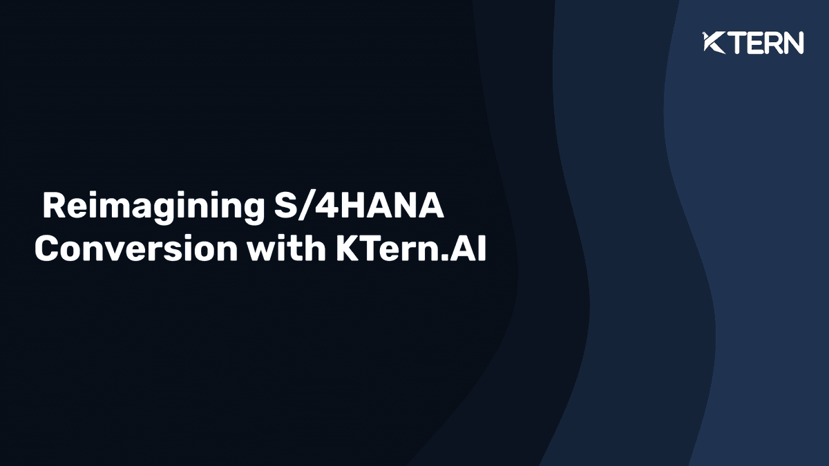 Reimagining S/4HANA Conversion with KTern.AI